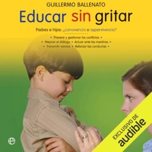 81WTOMlPdJL._SL1500_ Educar sin gritar