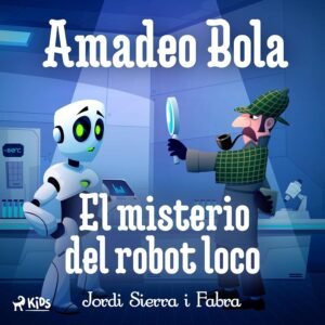 81pXf1N2QBL._SL1500_ Amadeo Bola: El misterio del robot loco